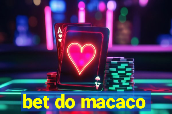 bet do macaco